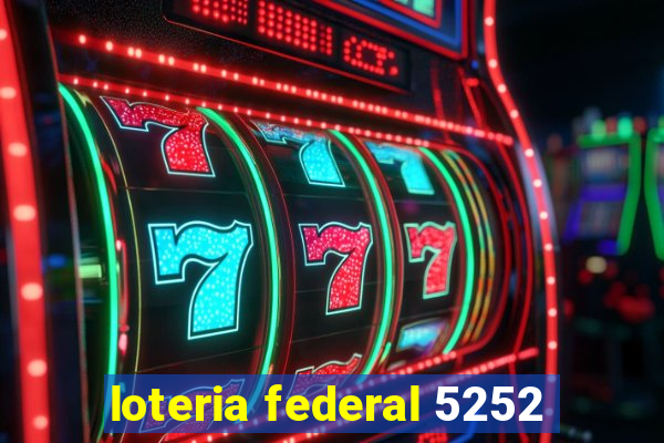 loteria federal 5252